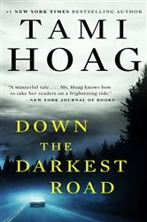 Book cover of Down the Darkest Road by Tami Hoag