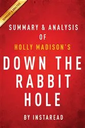 Book cover of Down the Rabbit Hole by Holly Madison | Summary & Analysis by IRB Media