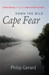 Book cover of Down the Wild Cape Fear by Philip Gerard