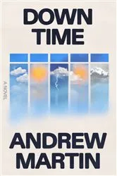 Book cover of Down Time by Andrew Martin