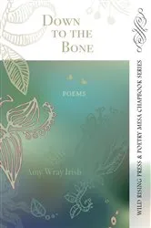 Book cover of Down to the Bone by Amy Irish