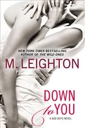 Book cover of Down to You by M. Leighton