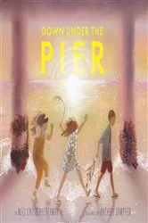 Book cover of Down Under the Pier by Nell Cross Beckerman