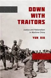 Book cover of Down with Traitors by Yun Xia