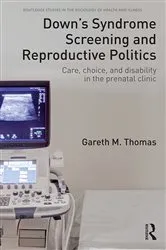 Book cover of Down's Syndrome Screening and Reproductive Politics by Unknown