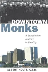 Book cover of Downtown Monks by Albert Holtz