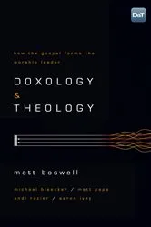 Book cover of Doxology and Theology by Matt Boswell