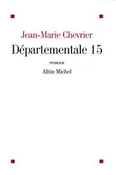 Book cover of Départementale 15 by Jean-Marie Chevrier