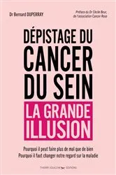 Book cover of Dépistage du cancer du sein - La grande illusion by Unknown
