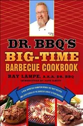Book cover of Dr. BBQ's Big-Time Barbecue Cookbook by Ray Lampe