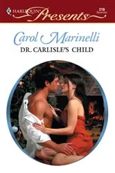 Book cover of Dr. Carlisle's Child by Carol Marinelli