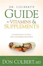 Book cover of Dr. Colbert's Guide to Vitamins and Supplements by Unknown