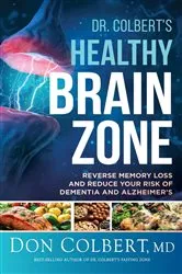 Book cover of Dr. Colbert's Healthy Brain Zone by Don Colbert