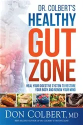 Book cover of Dr. Colbert's Healthy Gut Zone by Don Colbert