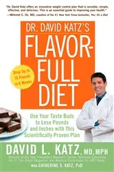 Book cover of Dr. David Katz's Flavor-Full Diet by David L. Katz