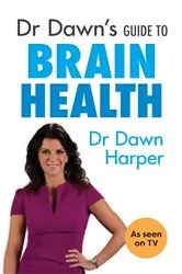 Book cover of Dr Dawn's Guide to Brain Health by Unknown