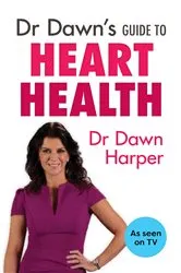 Book cover of Dr Dawn's Guide to Heart Health by Dawn Harper