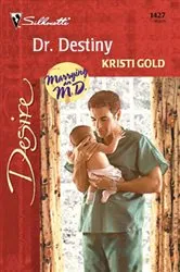 Book cover of Dr. Destiny by Kristi Gold