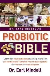 Book cover of Dr. Earl Mindell's Probiotic Bible (2nd ed.) by Mindell, Earl, Dr.