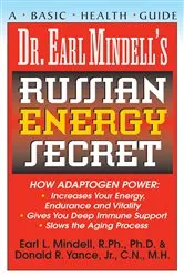 Book cover of Dr. Earl Mindell's Russian Energy Secret by Mindell, R.Ph., Ph.D, Earl L..