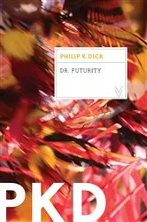 Book cover of Dr. Futurity by Philip K. Dick