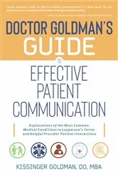 Book cover of Dr. Goldman's Guide to Effective Patient Communication by Kissinger Goldman