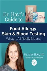 Book cover of Dr. Hoyt's Guide to Food Allergy Skin & Blood Testing by Alice Hoyt