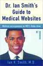 Book cover of Dr. Ian Smith's Guide to Medical Websites by Ian Smith