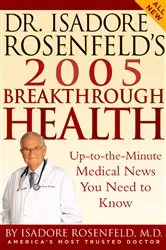 Book cover of Dr. Isadore Rosenfeld's 2005 Breakthrough Health by Unknown