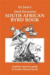 Book cover of Dr Jack’s Third Illustrated South African Byrd Book by Unknown