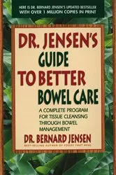Book cover of Dr. Jensen's Guide to Better Bowel Care by Bernard Jensen
