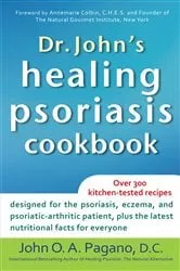 Book cover of Dr. John's Healing Psoriasis Cookbook by Pagano, D.C., John O. A.