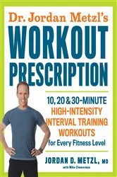 Book cover of Dr. Jordan Metzl's Workout Prescription by Jordan D. Metzl