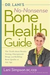 Book cover of Dr. Lani's No-Nonsense Bone Health Guide by Lani Simpson