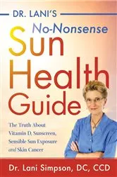 Book cover of Dr. Lani's No-Nonsense Sun Health Guide by Simpson, Lani, Dr.
