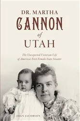 Book cover of Dr. Martha Cannon of Utah by Joan Jacobson
