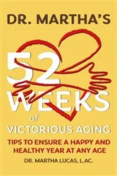 Book cover of Dr. Martha's 52 Weeks of Victorious Aging by Martha Lucas