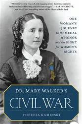 Book cover of Dr. Mary Walker's Civil War by Theresa Kaminski