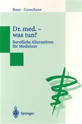 Book cover of Dr. med. — was tun? by Eva-Maria Baur
