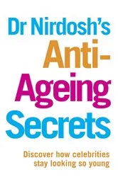 Book cover of Dr Nirdosh's Anti-Ageing Secrets by Neetu Nirdosh