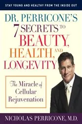 Book cover of Dr. Perricone's 7 Secrets to Beauty, Health, and Longevity by Nicholas Perricone