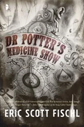 Book cover of Dr. Potter's Medicine Show by Eric Scott Fischl