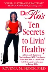 Book cover of Dr. Ro's Ten Secrets to Livin' Healthy by Rovenia Brock