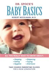 Book cover of Dr. Spock's Baby Basics by Robert Needlman