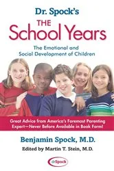 Book cover of Dr. Spock's The School Years by Benjamin Spock