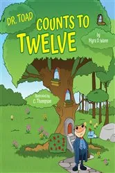 Book cover of Dr. Toad Counts to Twelve by Myra D. Wann