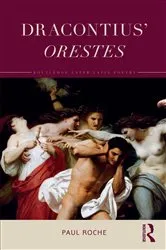 Book cover of Dracontius’ Orestes by Paul Roche