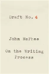 Book cover of Draft No. 4 by John McPhee