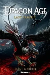 Book cover of Dragon Age: Last Flight by Liane Merciel