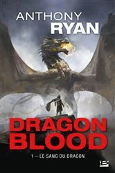Book cover of Dragon Blood, T1 : Le Sang du dragon by Anthony Ryan